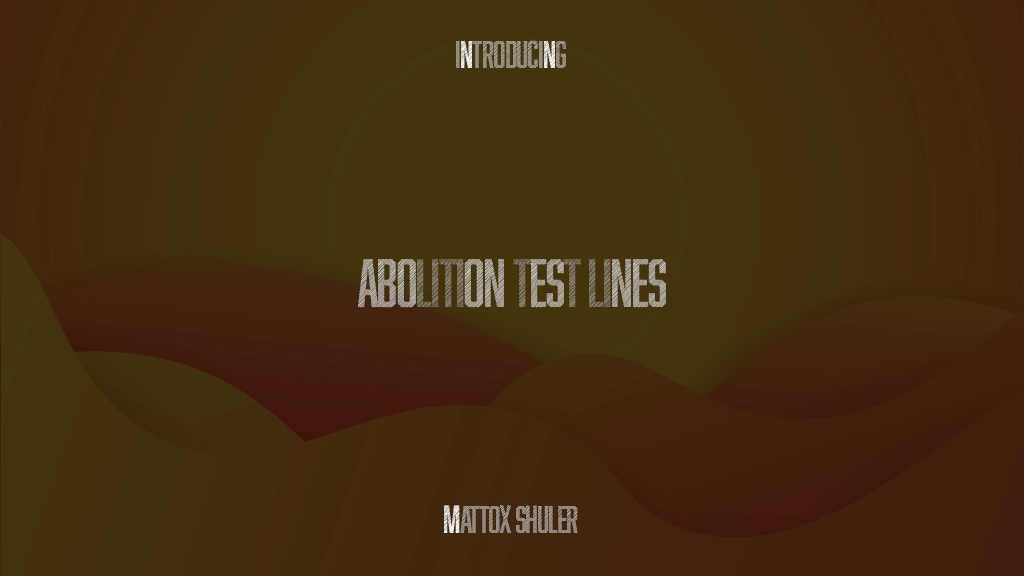 Abolition Test Lines Font Sample Images  1