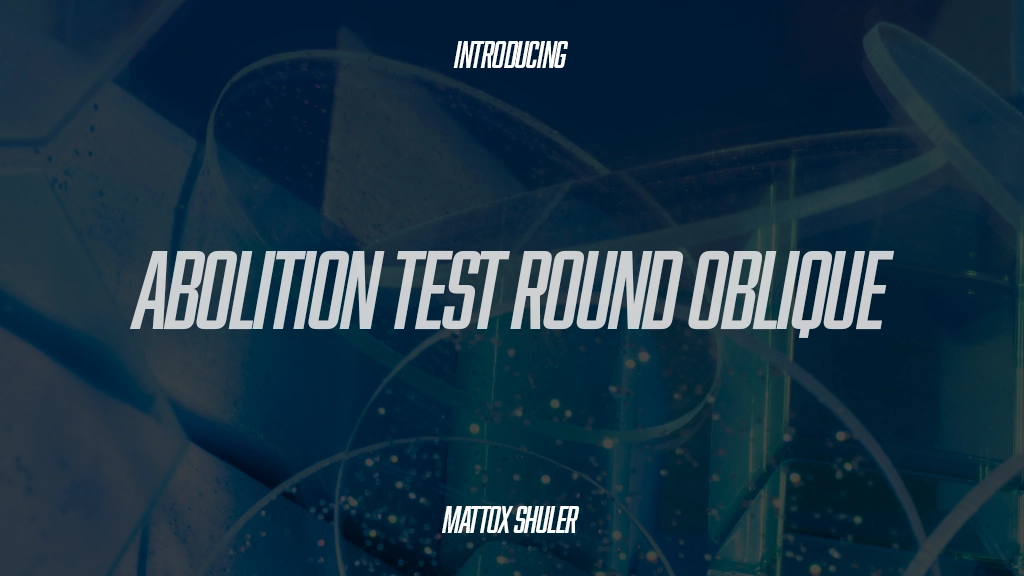 Abolition Test Round Oblique Font Sample Images  1