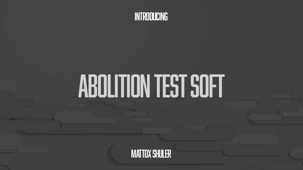 Abolition Test Soft Font Sample Images  1