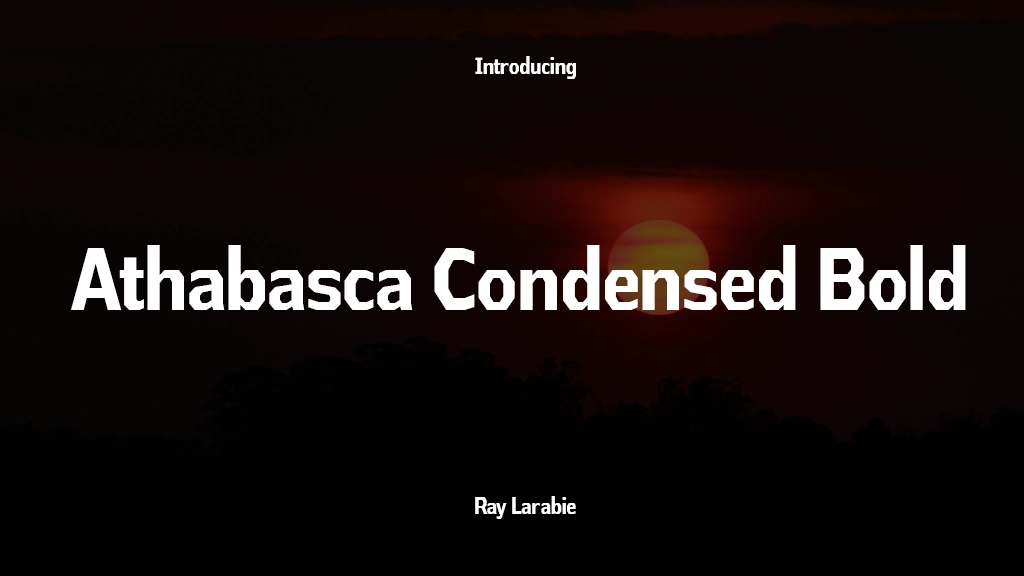 Athabasca Condensed Bold Font Sample Image 1