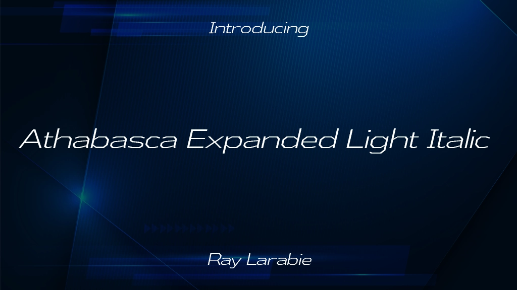 Athabasca Expanded Light Italic Font Sample Image 1