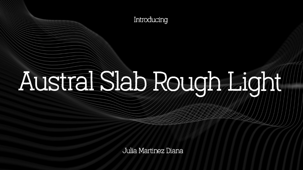 Austral Slab Rough Light Font Sample Image 1