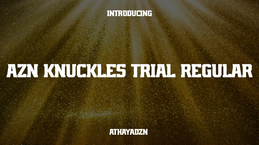 AZN Knuckles Trial Regular Font Sample Image 1