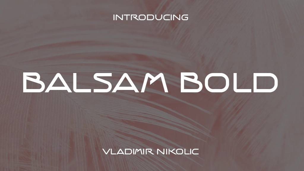 Balsam Bold Font Sample Image 1