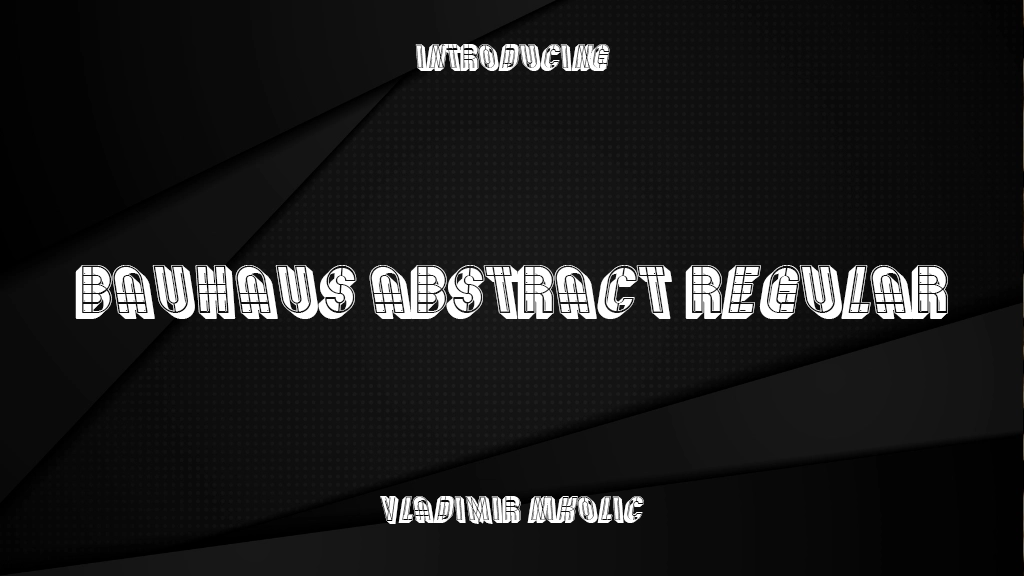 Bauhaus Abstract Regular Font Sample Image 1