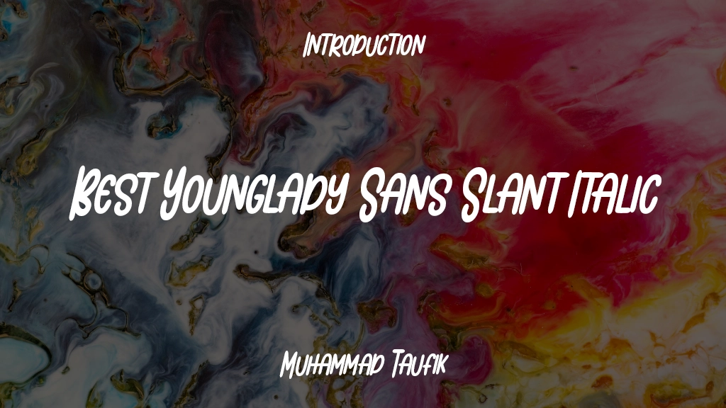 Best Younglady Sans Slant Italic Font Sample Image 1