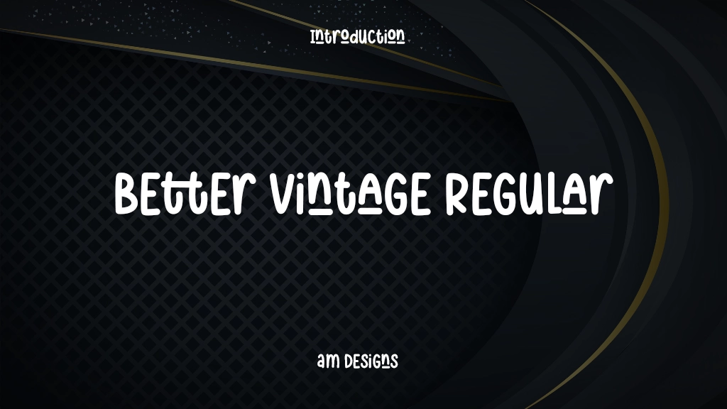 Better Vintage Regular Font Sample Image 1