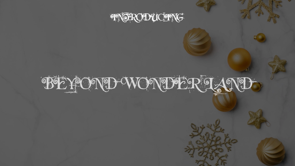 Beyond Wonder Land Font Sample Images  1