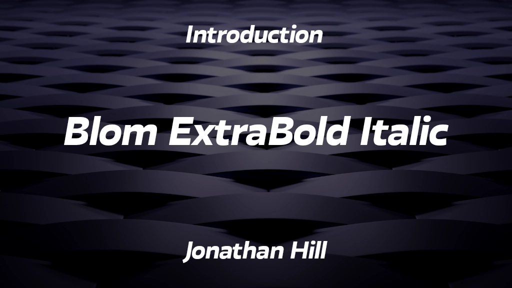 Blom ExtraBold Italic Font Sample Image 1