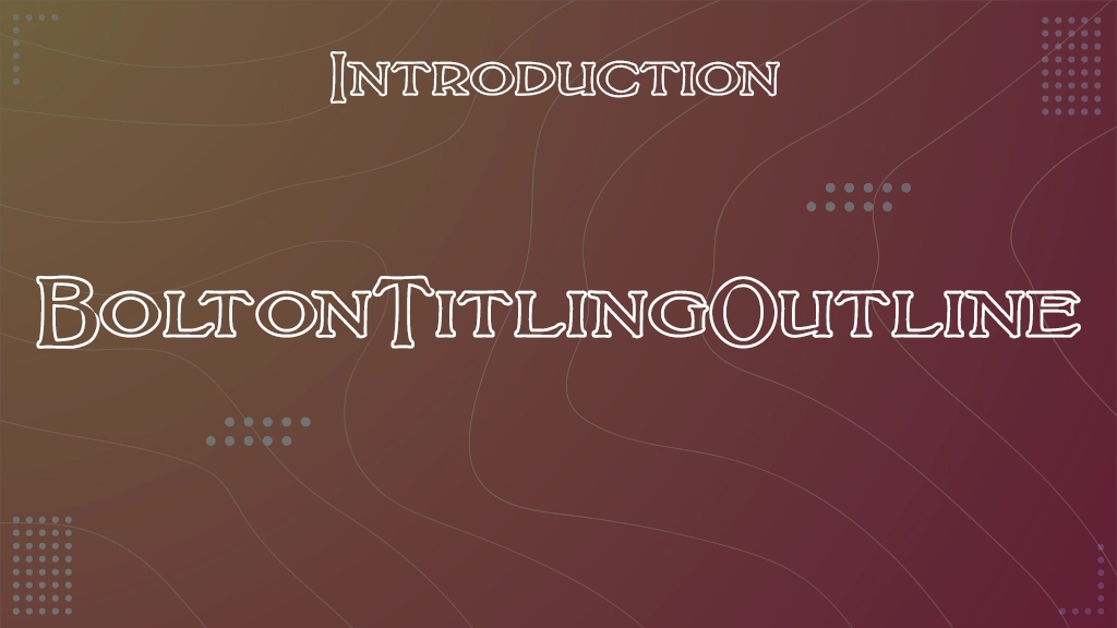 BoltonTitlingOutline Font Sample Image 1