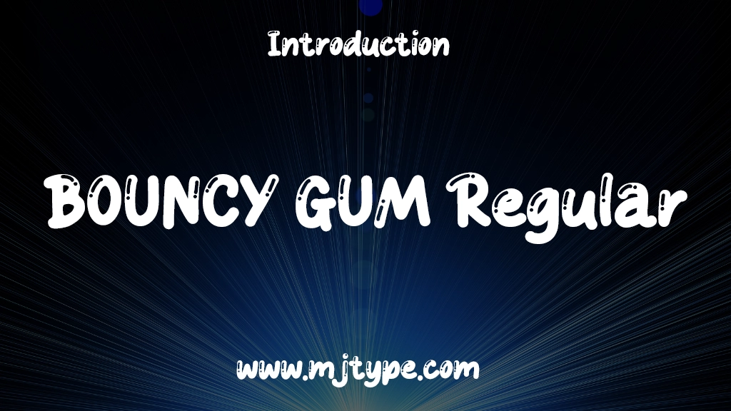 BOUNCY GUM Regular Font Sample Image 1