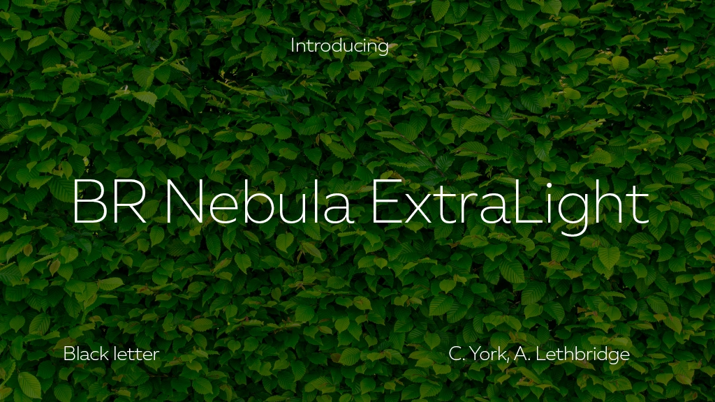 BR Nebula ExtraLight Font Sample Image 1