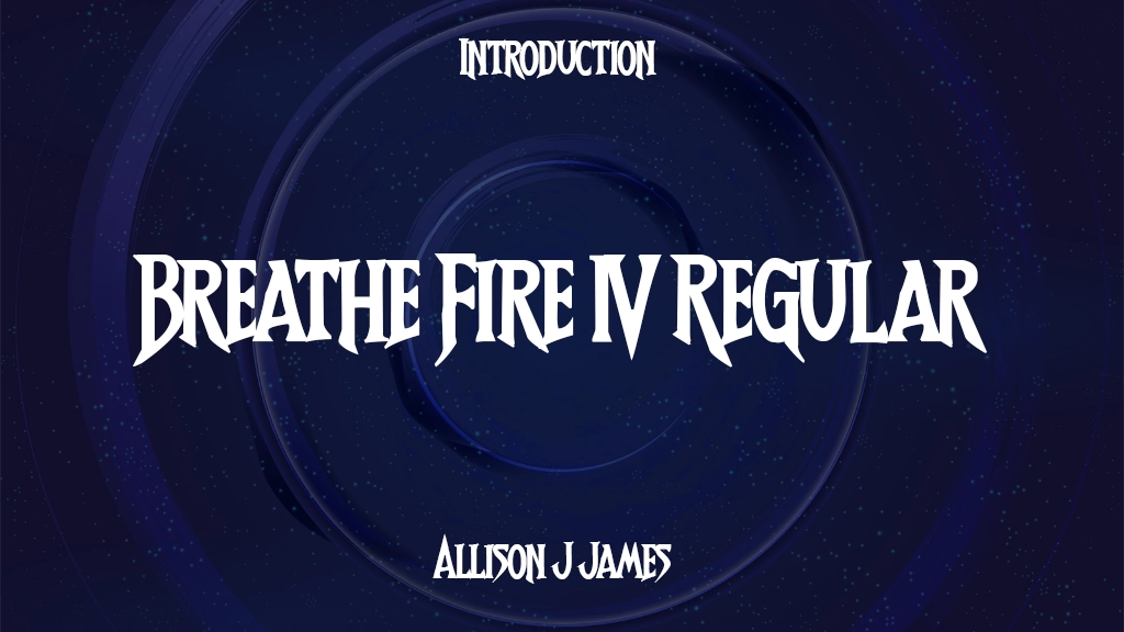 Breathe Fire IV Regular Font Sample Image 1