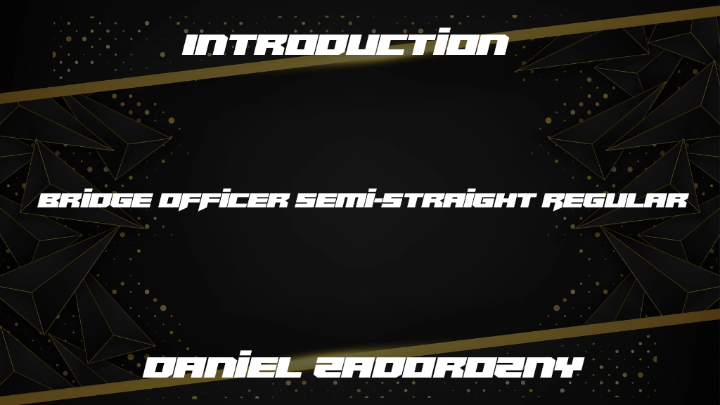 Bridge OFFicer Semi-Straight Regular Font Sample Image 1