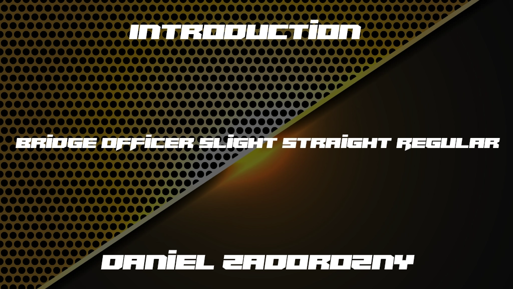 Bridge OFFicer Slight Straight Regular Font Sample Image 1