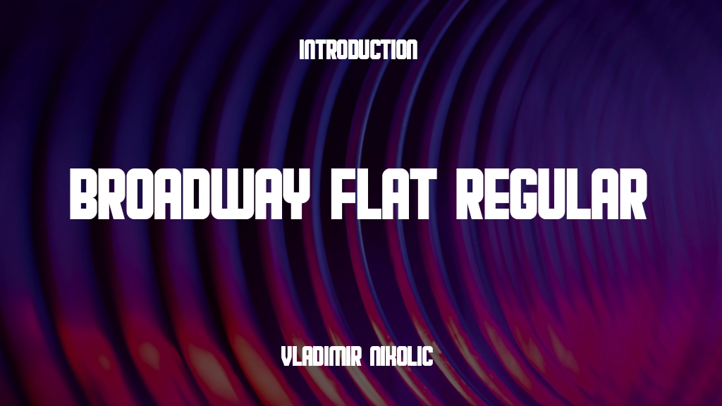 Broadway Flat Regular Font Sample Image 1