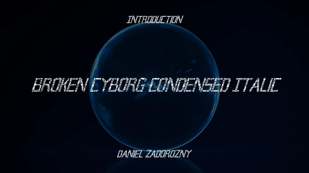 Broken Cyborg Condensed Italic Condensed Italic Font Sample Image 1