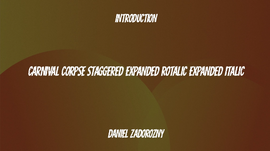 Carnival Corpse Staggered Expanded Rotalic Expanded Italic Font Sample Image 1