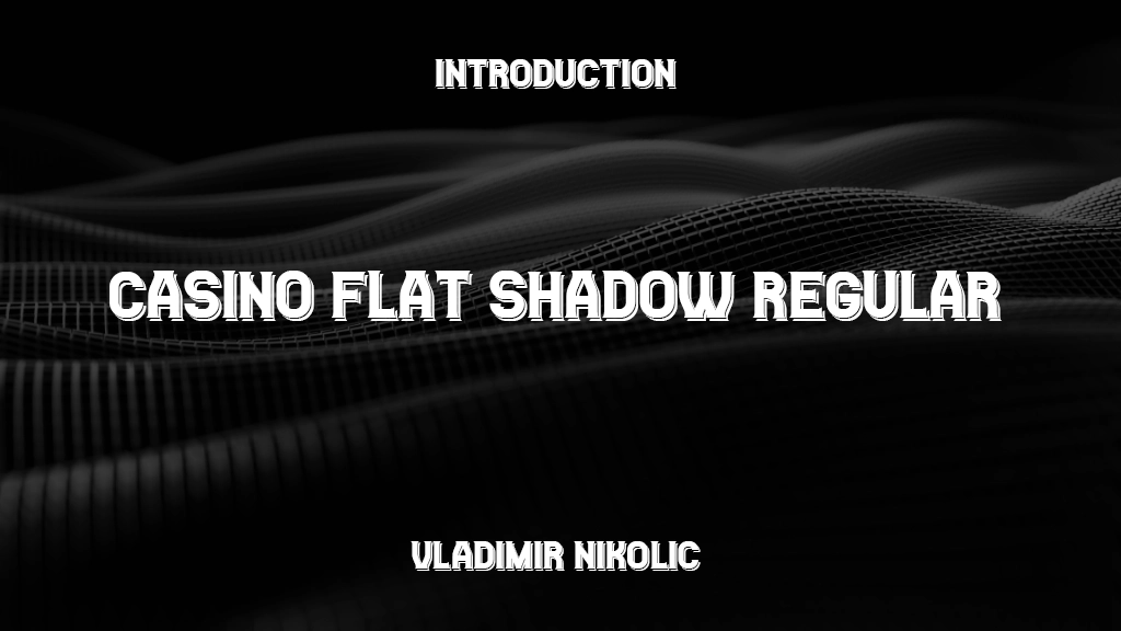 Casino Flat Shadow Regular Font Sample Image 1