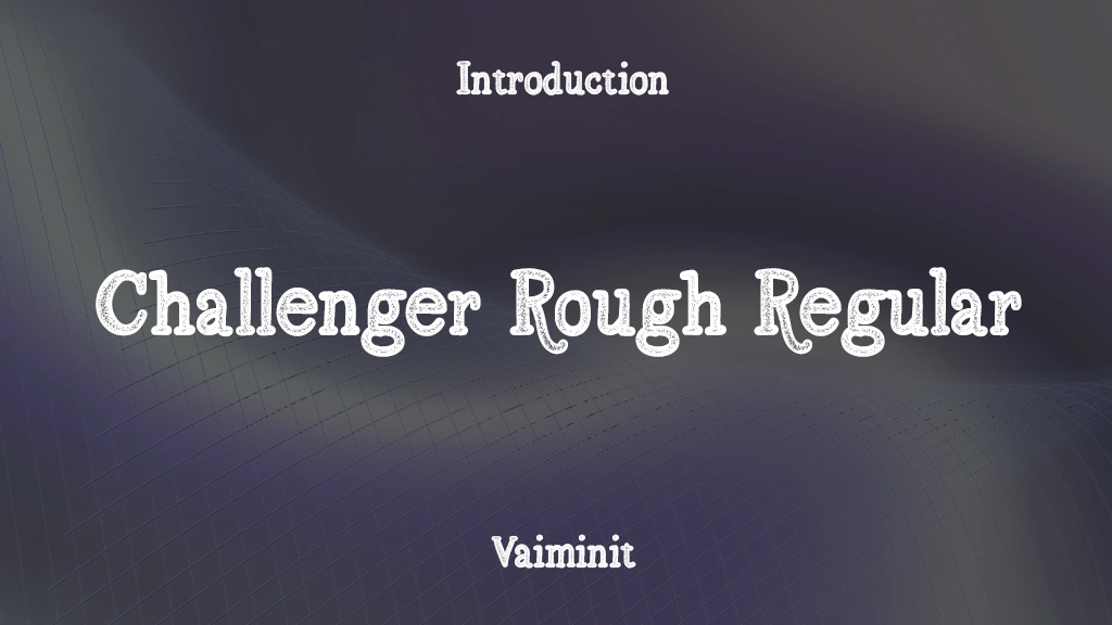 Challenger Rough Regular Font Sample Images  1