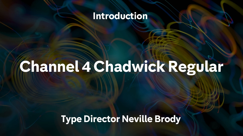 Channel 4 Chadwick Regular Font Sample Image 1