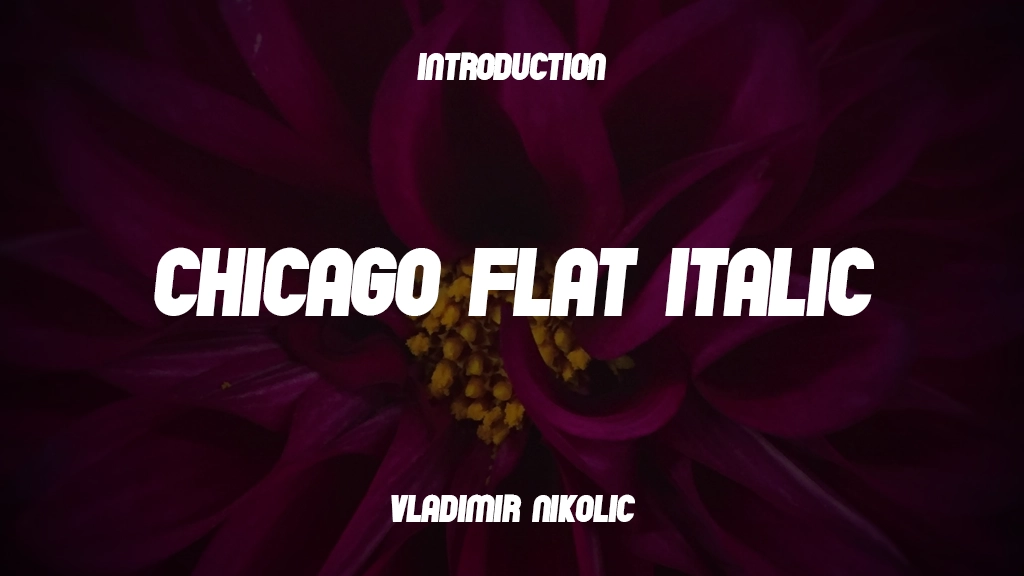 Chicago Flat Italic Font Sample Image 1