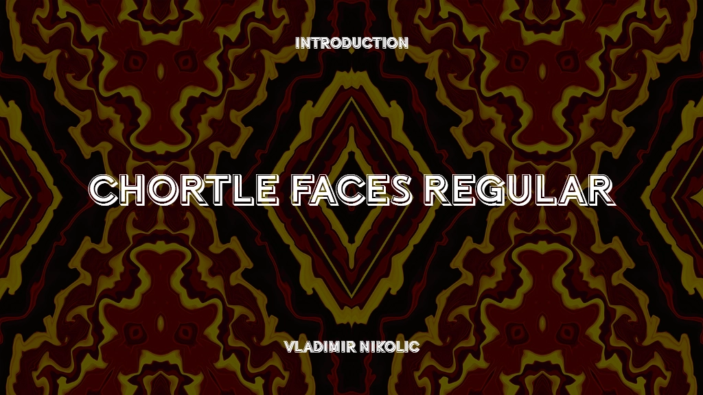 Chortle Faces Regular Font Sample Images  1