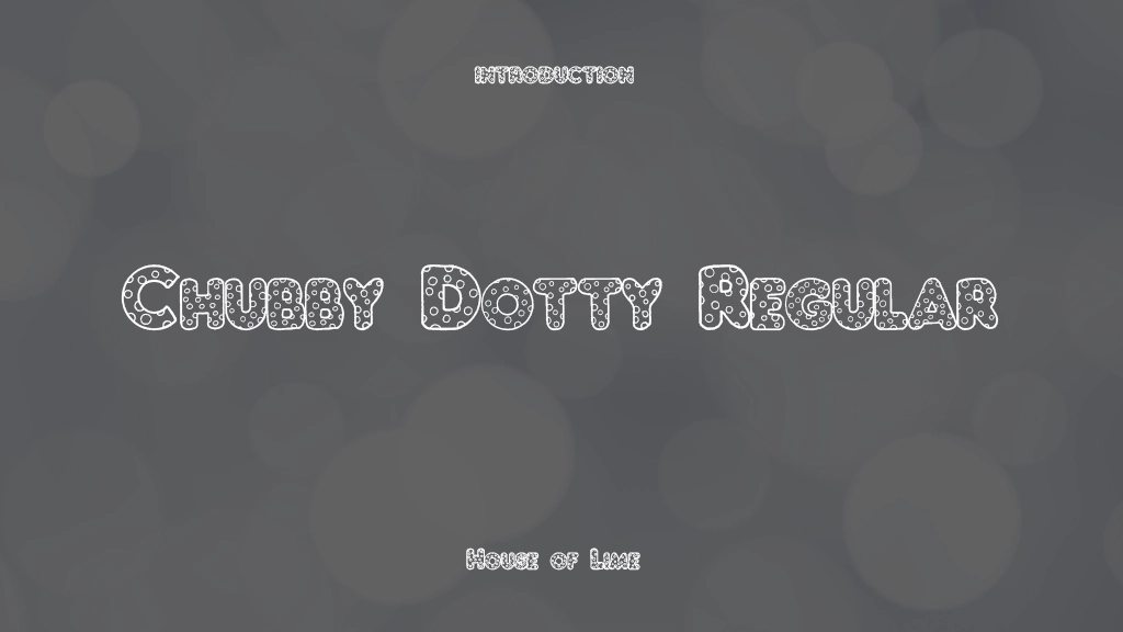 Chubby Dotty Regular Font Sample Images  1