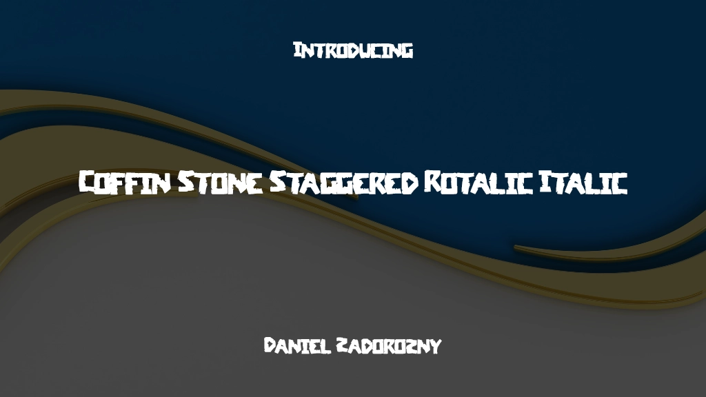 Coffin Stone Staggered Rotalic Italic Font Sample Image 1