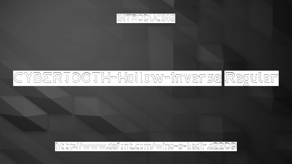 CYBERTOOTH-Hollow-Inverse Regular Font Sample Images  1