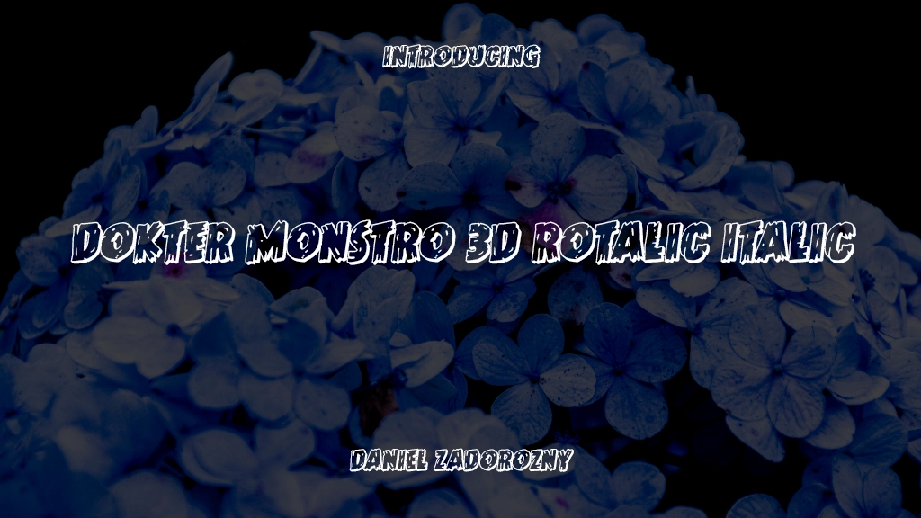 Dokter Monstro 3D Rotalic Italic Font Sample Images  1