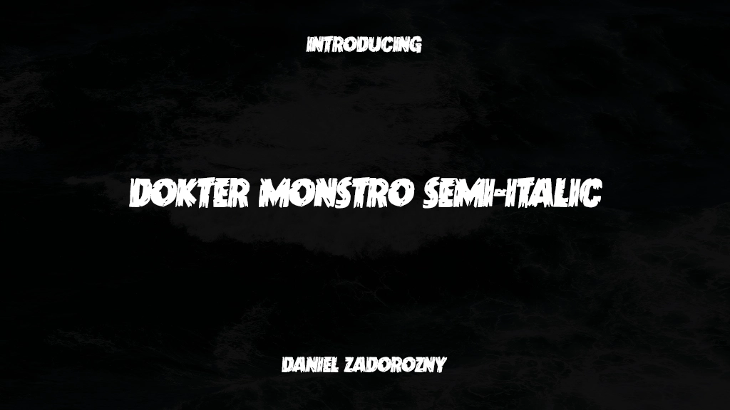 Dokter Monstro Semi-Italic Font Sample Images  1