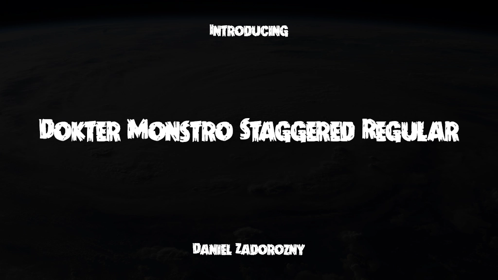 Dokter Monstro Staggered Regular Font Sample Images  1