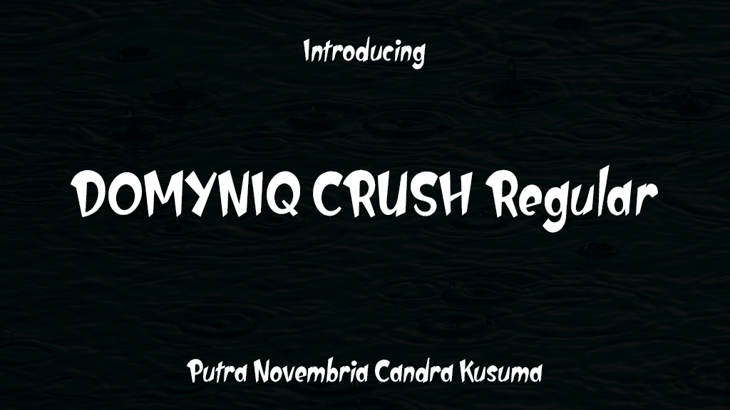 DOMYNIQ CRUSH Regular Font Sample Images  1