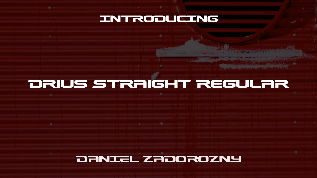 Drius Straight Regular Font Sample Images  1