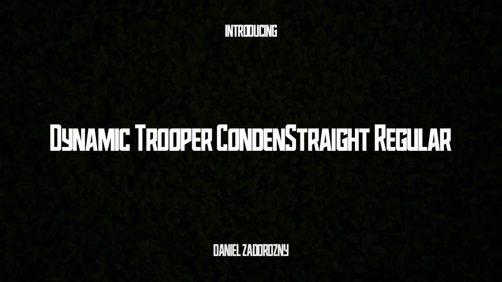 Dynamic Trooper CondenStraight Regular Font Sample Images  1