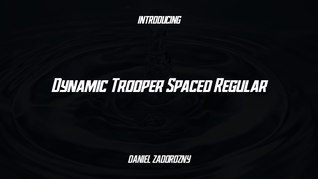 Dynamic Trooper Spaced Regular Font Sample Images  1