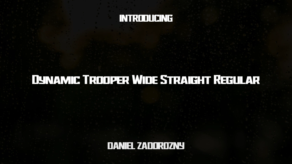 Dynamic Trooper Wide Straight Regular Font Sample Images  1