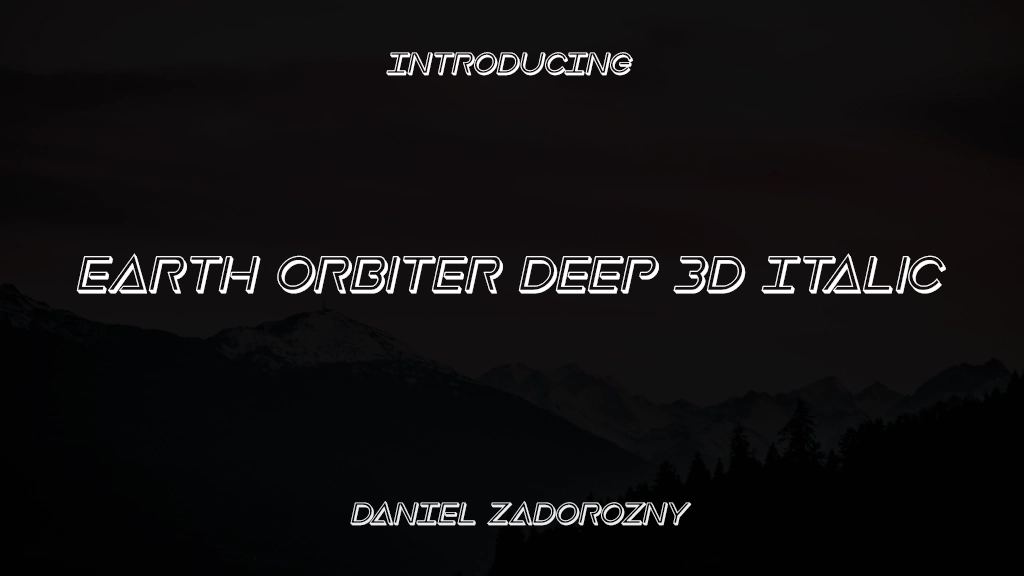 Earth Orbiter Deep 3D Italic Font Sample Images  1