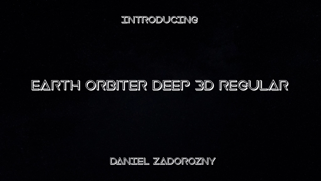 Earth Orbiter Deep 3D Regular Font Sample Images  1