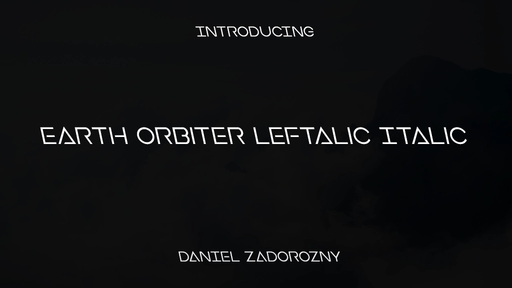 Earth Orbiter Leftalic Italic Font Sample Images  1