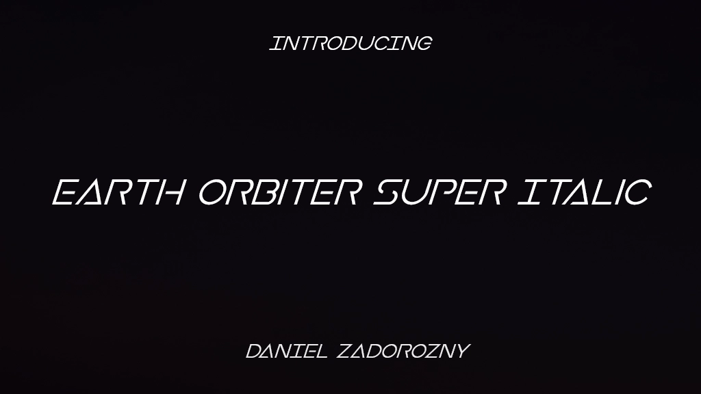 Earth Orbiter Super Italic Font Sample Images  1