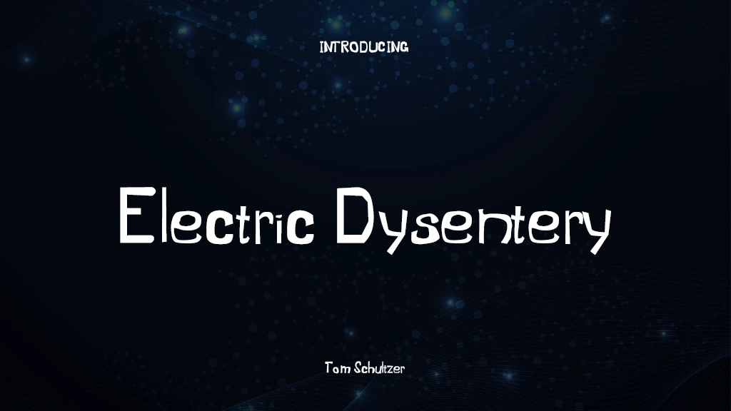 Electric Dysentery 字体样本图像  1