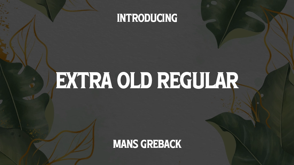 Extra Old PERSONAL USE Regular Font Sample Images  1