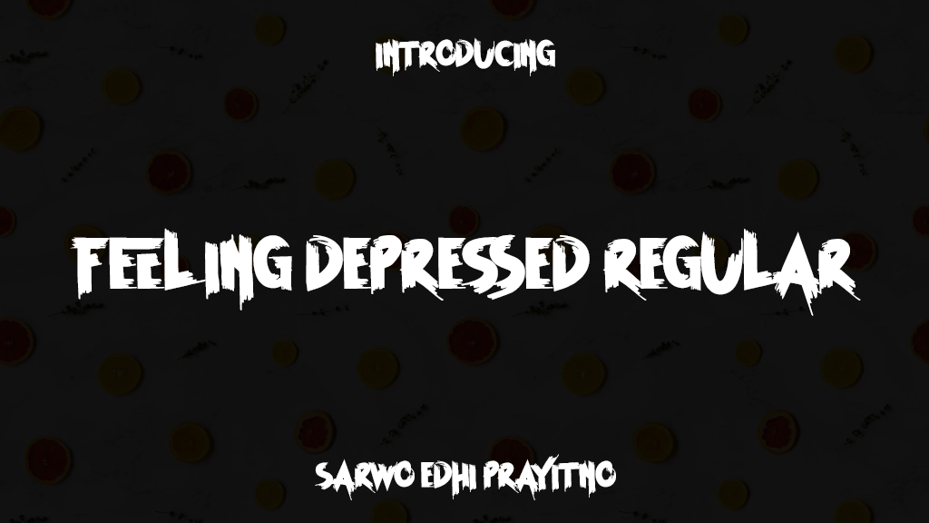 FEELING DEPRESSED Regular Font Sample Images  1