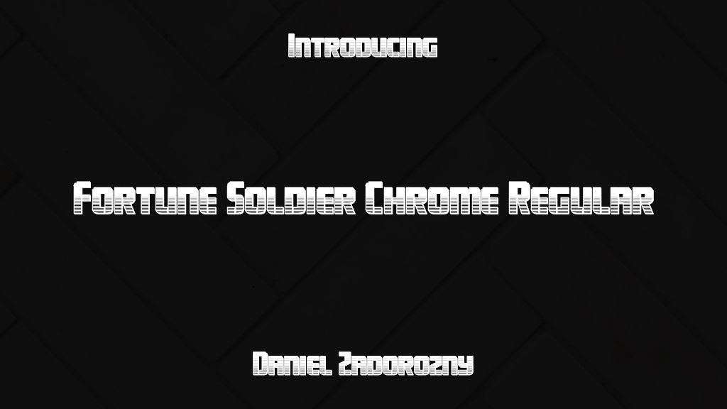 Fortune Soldier Chrome Regular 字体样本图像  1