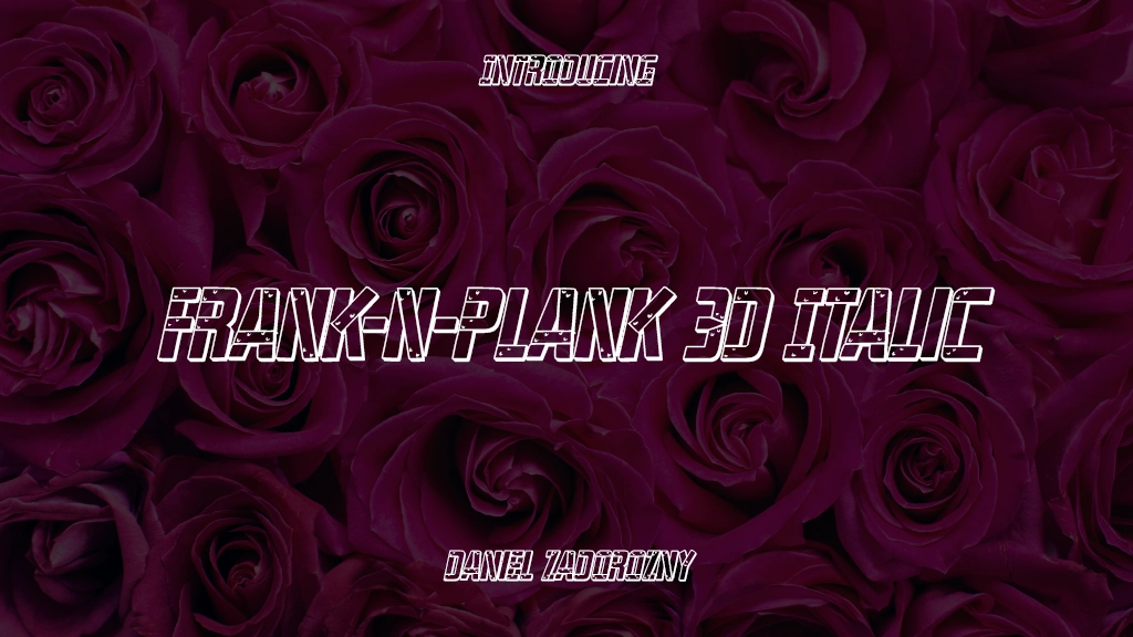 Frank-n-Plank 3D Bold Italic Bold Italic Font Sample Images  2