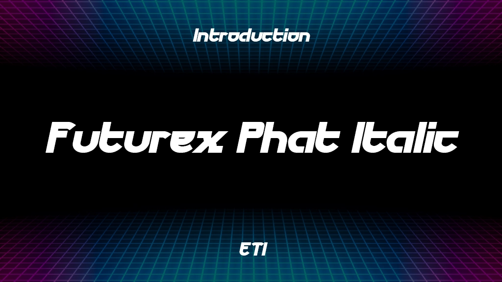 Futurex Phat Italic Font Sample Image 1