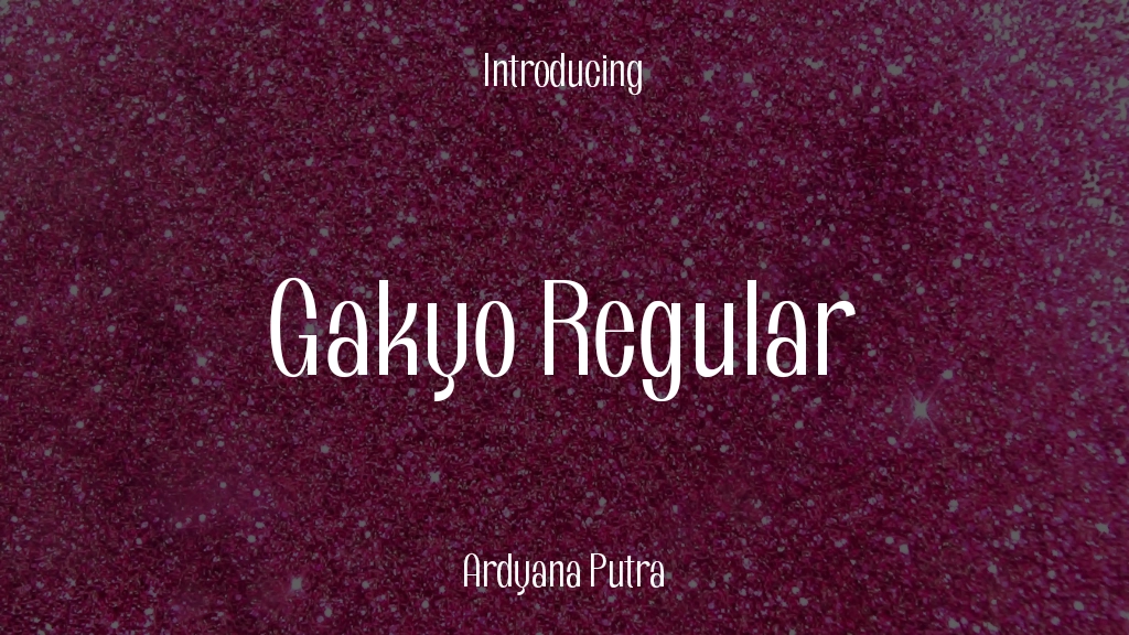 Gakyo Regular Font Sample Images  1