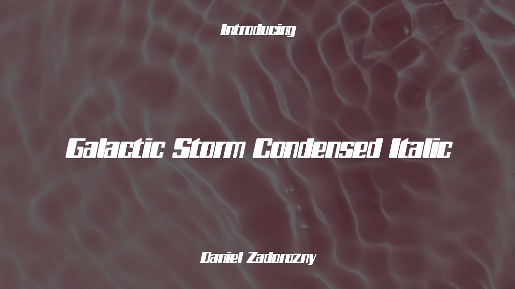 Galactic Storm Condensed Italic Condensed Italic 字体样本图像  1